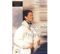Vaincre la peur de l'agression