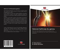 Vaincre l'arthrose du genou: Exercices de renforcement de la hanche contre exercices de stabilité du tronc dans l'arthrose fémoro-patellaire