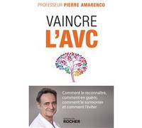 Vaincre l'AVC Pierre Amarenco (Auteur)
