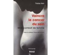 vaincre le cancer du sein mon combat de femme
