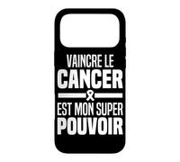 Vaincre Le Cancer Est Mon Super Pouvoir Guérison du Cancer Coque pour iPhone 17 Pro Max