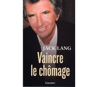 Vaincre le chômage Jack Lang (Auteur)