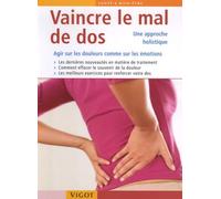Vaincre le mal de dos: Une approche holistique