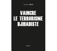 Vaincre le terrorisme djihadiste