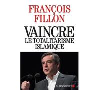 Vaincre le totalitarisme islamique – Les Éditions Albin Michel
