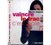 Vaincre le trac, c'est facile