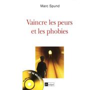 Vaincre les peurs et les phobies