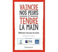 Vaincre nos peurs et tendre la main: Mobilisons-nous pour les exclus !