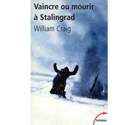 Vaincre ou mourir à Stalingrad 31 janvier 1943 - William Craig - Perrin - Poche - Essai