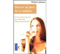 Vaincre sa peur de la maladie