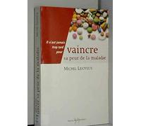 Vaincre sa peur de la maladie