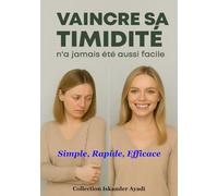 Vaincre sa timidité n'a jamais été aussi facile