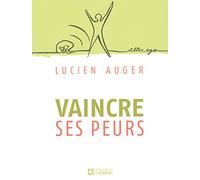 VAINCRE SES PEURS
