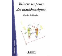 Vaincre ses peurs des mathematiques - FLANDRE C DE - Chronique Sociale - broché - Essai