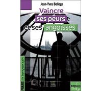 Vaincre Ses Peurs Et Ses Angoisses