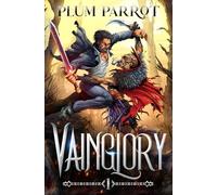 Vainglory: A LitRPG Adventure