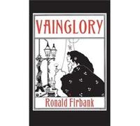 Vainglory by Ronald Firbank Ronald Firbank (Auteur)