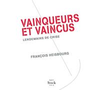 Vainqueurs et vaincus: Lendemains de crise