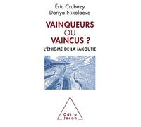 Vainqueurs Ou Vaincus ? - L'énigme De La Iakoutie