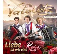 Vaiolets, die - Liebe Ist Wie Eine Rose
