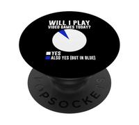 Vais-Je Jouer à des Jeux vidéo Aujourd'hui? Oui Aussi Oui (mais en Bleu) PopSockets PopGrip Adhésif
