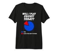 Vais-Je Jouer au Cricket Aujourd'hui ? Sarcastic Pie Chart T-Shirt Haut de Gamme