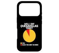 Vais-Je Manger des quesadillas Aujourd'hui Quesadilla Cuisine Mexicaine Coque pour iPhone 17 Pro