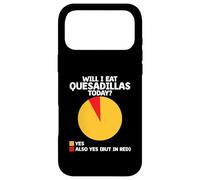 Vais-Je Manger des quesadillas Aujourd'hui Quesadilla Cuisine Mexicaine Coque pour iPhone 17 Pro Max