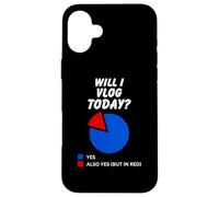 Vais-Je Vlog Aujourd'hui? Oui Diagramme à secteurs sarcastiques pour Les Vloggers Coque pour iPhone 16 Plus
