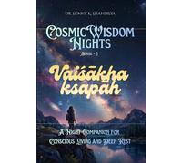 Vaiśākha kṣapāḥ: A Night Companion for Conscious Living and Deep Rest