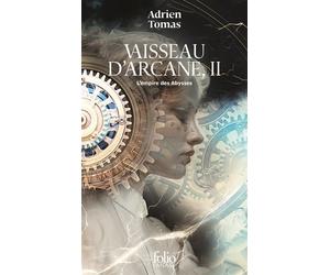 Vaisseau d'Arcane L'empire des Abysses - Adrien Tomas - Gallimard - Poche - Roman