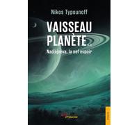 Vaisseau planète. Tome 2 : Nadièjnéva, la nef espoir - Nikos Typounoff - Jets D'encre - broché - Roman