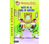 Vaite de aí, cara de queixo!: Geronimo Stilton Gallego 9