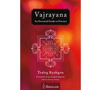 Vajrayana: An Essential Guide to Practice