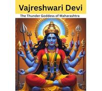 Vajreshwari Devi: The Thunder Goddess of Maharashtra