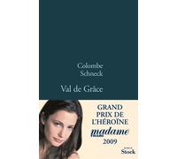 Val de grace - Colombe Schneck - Stock - broché - Roman
