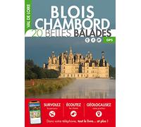 Val de Loire - Blois-Chambord : 20 belles balades