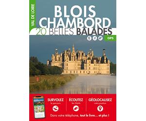 Val de Loire - Blois-Chambord : 20 belles balades