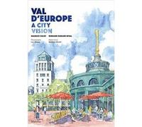 Val Deurope A City Vision M Culot, (Auteur)
