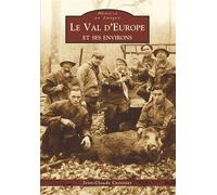 Val d'Europe et ses environs (Le) - Jean-Claude Corvisier - Nouvelles Editions Sutton - broché - Beau livre