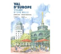 Val d'Europe Vision d'une ville - Bernard Durand-Rival - Archives D'architecture Moderne - broché - Beau livre