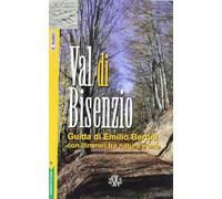 Val di Bisenzio. Guida di Emilio Bertini, con itinerari tra natura e arte