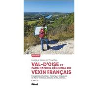 Val-d'Oise & Parc naturel régional du Vexin français Les plus belles randonnées - Alain Perrier - Glénat - broché - Guide
