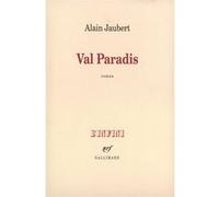 Alain Jaubert – Val Paradis – Gallimard