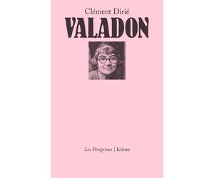 Valadon - Clément Dirié - Les Peregrines Eds - broché - Essai