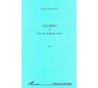 Valbert Ou La Vie A Demi Mots