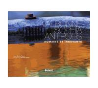 Valbonne Sophia Antipolis - Humaine Et Innovante
