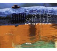 Valbonne Sophia Antipolis - Humaine Et Innovante