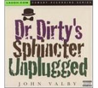 Valby, John - Dr. Dirty's Sphincter Unplugge