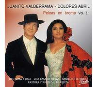 Valderrama, Juanito & Dolores Abril - Peleas en Broma Vol. 3